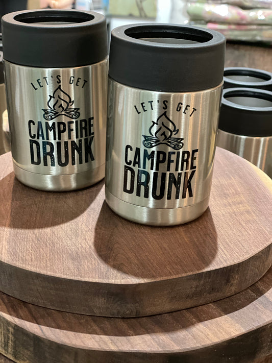 Lets Get Campfire Drunk Beer Coozie