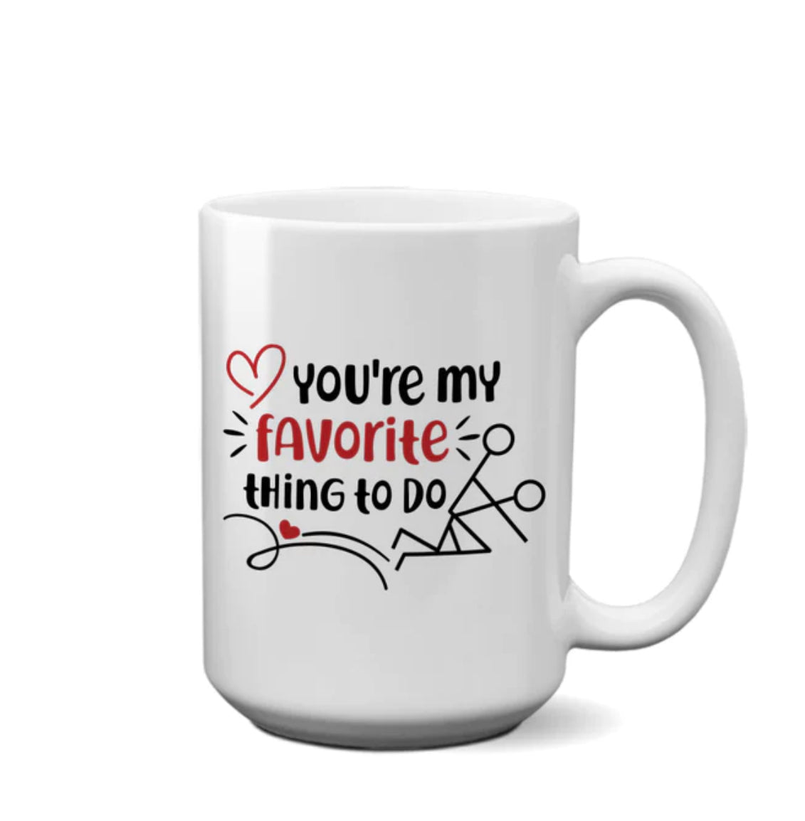 Mug You are my Favourite Thing to Do